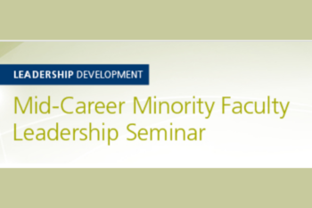 Mid-Career Minority Faculty Leadership Seminar graphic