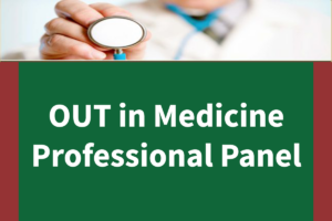 OUT in Medicine Professional Panel