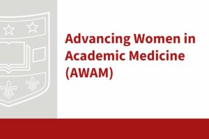 Advancing Women in Academic Medicine (AWAM) Town Hall meetings