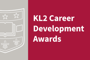 KL2 Career Development Awards: Now Accepting Applications for September 3rd Deadline!